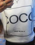 COCO MADE ME DO IT SWEATSHIRT