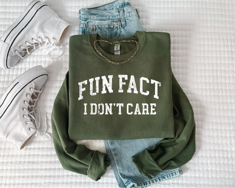 Fun Fact I Don't Care - UNISEX GRAPHIC SWEATSHIRT: Medium Military Green Sweatshirt