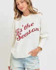 HOLIDAY SWEATER IT'S THE SEASON: IVORY