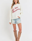 HOLIDAY SWEATER IT'S THE SEASON: IVORY